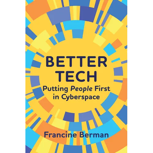 Better Tech: Putting People First in Cyberspace