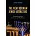 The New German Jewish Literature: Holocaust Memory, Solidarity, and Worldliness