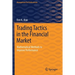 Trading Tactics in the Financial Market: Mathematical Methods to Improve Performance