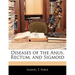 Diseases of the Anus, Rectum, and Sigmoid
