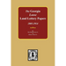 The LOOSE Land Lottery Papers of Georgia, 1805-1914