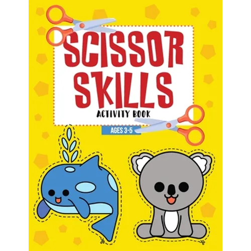 Scissor Skills Activity Book Ages 3-5: Color, Cut & Glue Preschool Workbook