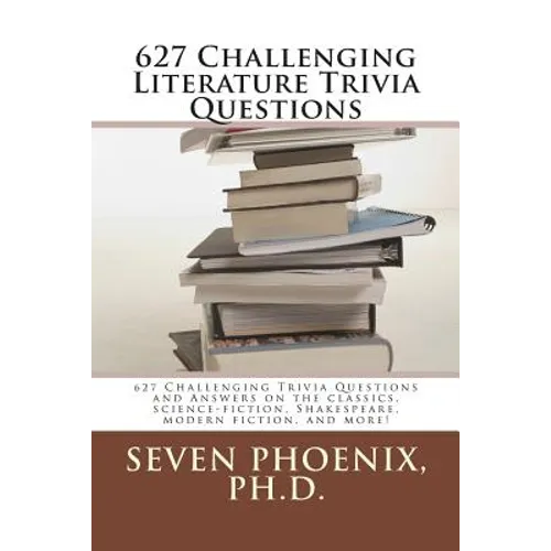 627 Challenging Literature Trivia Questions
