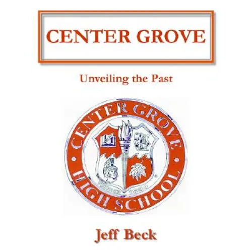 Center Grove: Unveiling the Past