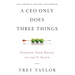 A CEO Only Does Three Things: Finding Your Focus in the C-Suite