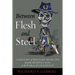 Between Flesh and Steel: A History of Military Medicine from the Middle Ages to the War in Afghanistan