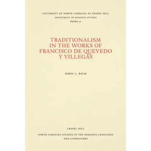 Traditionalism in the Works of Francisco de Quevedo Y Villegas