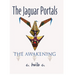 The Jaguar Portals