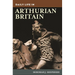 Daily Life in Arthurian Britain