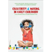 Creativity and Making in Early Childhood: Challenging Practitioner Perspectives