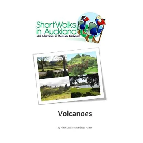Short Walks in Auckland: Volcanoes