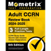 Adult Ccrn Review Book 2024-2025 - 3 Full-Length Practice Tests, Ccrn Study Guide Secrets with Detailed Answer Explanations: [6th Edition]