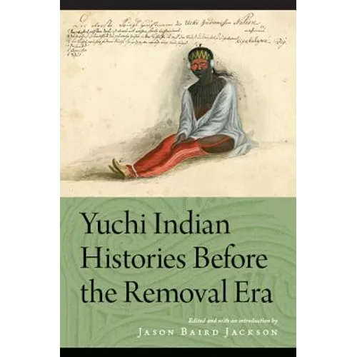 Yuchi Indian Histories Before the Removal Era