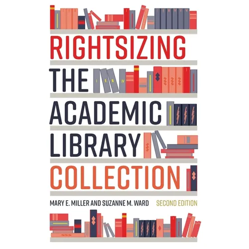 Rightsizing the Academic Library Collection