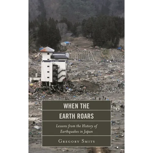 When the Earth Roars: Lessons from the History of Earthquakes in Japan