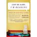 Leave Me Alone, I'm Reading: Finding and Losing Myself in Books