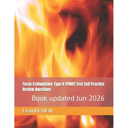 Texas Extinguisher Type B TFM02 Test Self Practice Review Questions