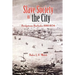 Slave Society in the City: Bridgetown, Barbados 1680-1834