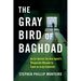 The Gray Bird of Baghdad: An Ex-Secret Service Agent's Desperate Mission to Save an Iraqi Scientist