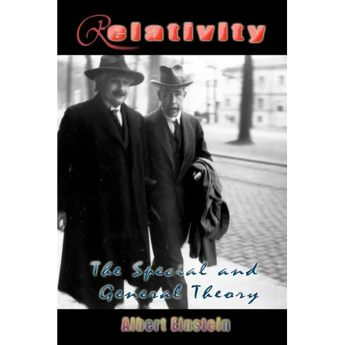 Relativity: The Special and General Theory