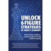Unlock 6-Figure Strategies in Today's Economy