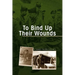 To Bind Up Their Wounds