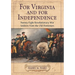 For Virginia and for Independence: Twenty-Eight Revolutionary War Soldiers from the Old Dominion