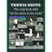 Tennis Shots: The only book with "all the shots in the book!"