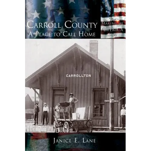 Carroll County: A Place to Call Home