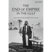 The End of Empire in the Gulf: From Trucial States to United Arab Emirates