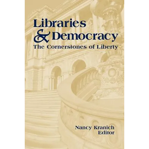 Libraries and Democracy: The Cornerstone of Liberty
