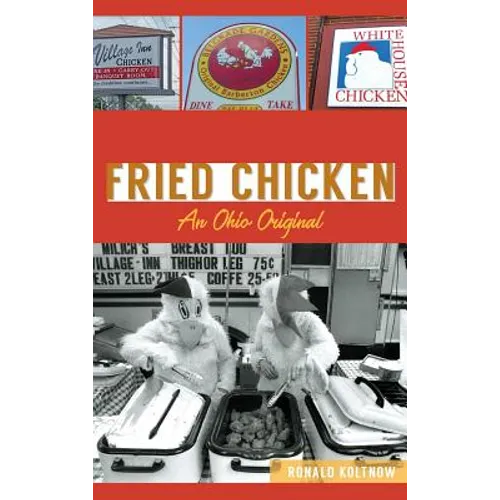 Barberton Fried Chicken: An Ohio Original