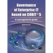 Governance of Enterprise It Based on COBIT 5: A Management Guide
