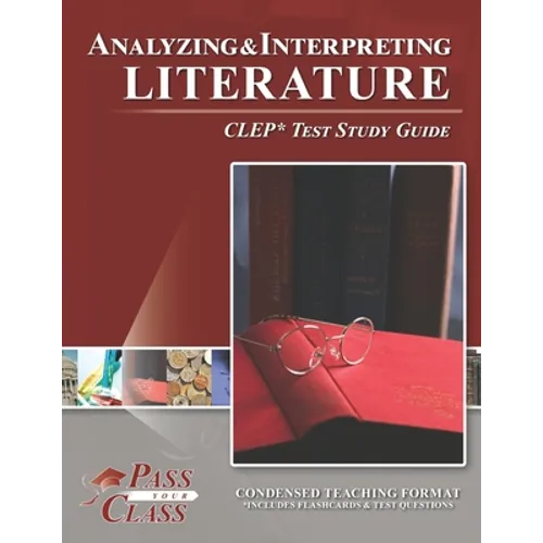 Analyzing and Interpreting Literature CLEP Test Study Guide