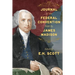 Journal of the Federal Convention Kept by James Madison