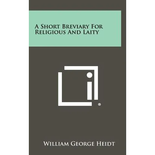 A Short Breviary For Religious And Laity