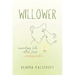 Willower: Rewriting Life After Unimaginable Loss