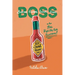 Business Owner's Secret Sauce BOSS: The Recipe For Success