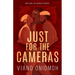 Just for the Cameras