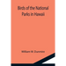 Birds of the National Parks in Hawaii