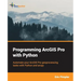 Programming ArcGIS Pro with Python