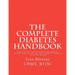 The Complete Diabetes Handbook: Everything You Need to Understand Diabetes, Control Blood Sugars, and Take Control of Your Life (plus Bonus Recipes)!