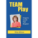 Team Play - Strategies for Successful People Management