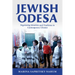 Jewish Odesa: Negotiating Identities and Traditions in Contemporary Ukraine