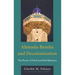 Ahmadu Bamba and Decolonization: The Power of Faith and Self-Reliance