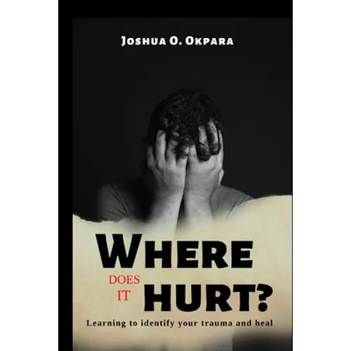 Where Does It Hurt?: Learning to identify your trauma and heal