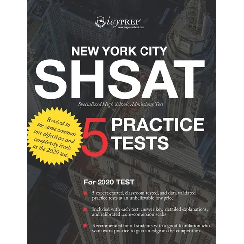 IvyPrep SHSAT: New York City Specialized High Schools Admissions Test (IvyPrep): For the 2020 Test. Five expert crafted, classroom te