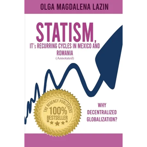 STATISM, IT's RECURRING CYCLES IN MEXICO AND ROMANIA