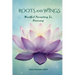 Roots and Wings: Mindful Parenting in Recovery