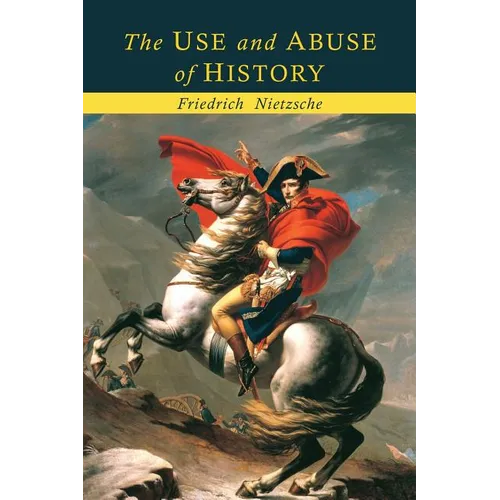 The Use and Abuse of History
